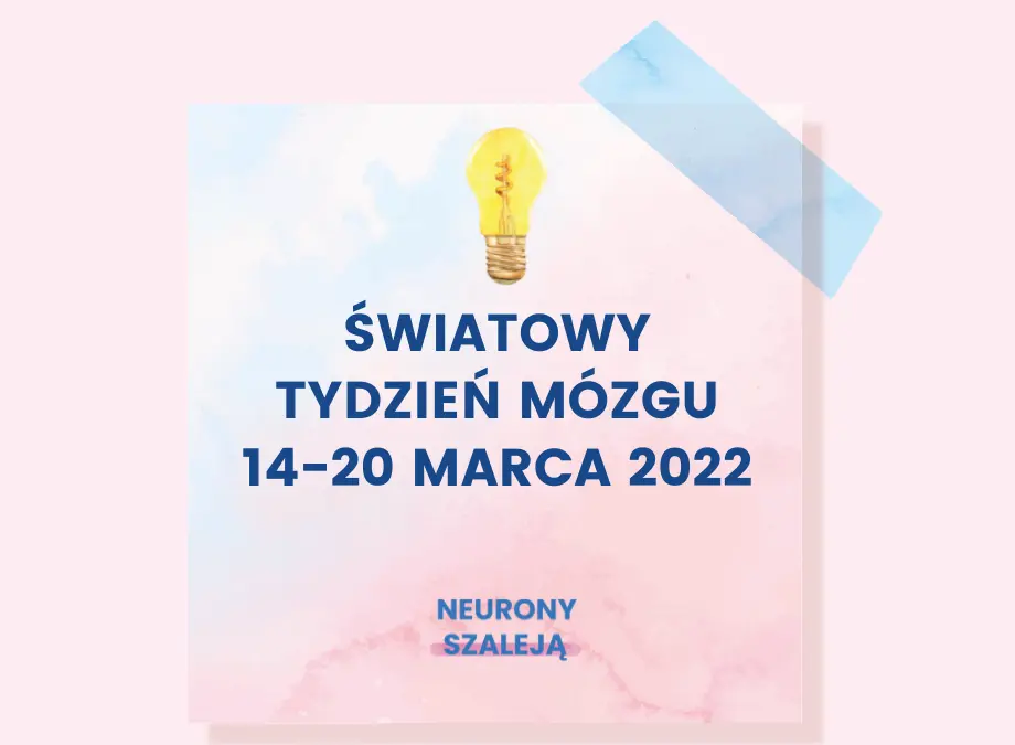 Tydzień Wiedzy o Mózgu 14-20 marca 2022