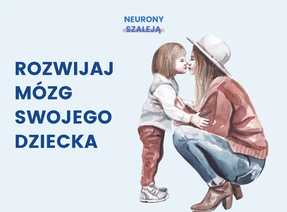 Rozwijaj mózg swojego dziecka