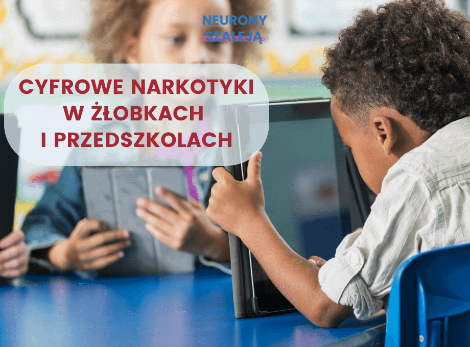Cyfrowe narkotyki są udostępniane w ramach opieki w żłobkach i przedszkolach!