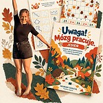 Uwaga! Mózg pracuje. Jesień. Zestaw ćwiczeń.