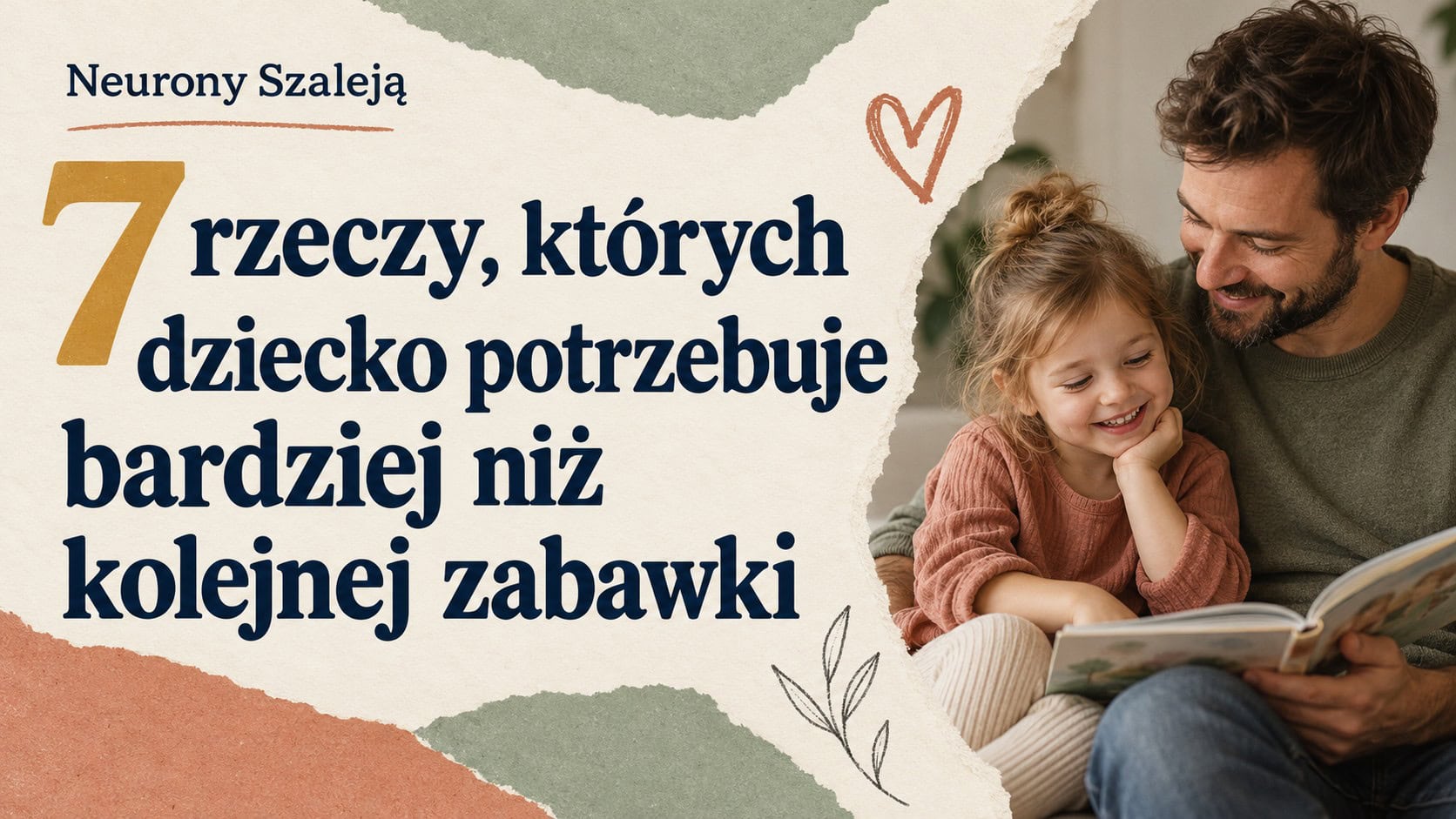 7 rzeczy, których dziecko potrzebuje bardziej niż kolejnej zabawki